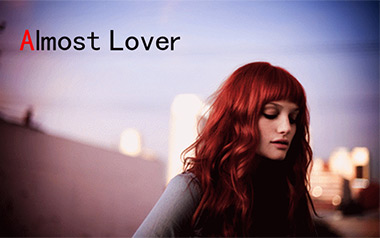 Almost Lover吉他谱_A Fine Frenzy_C调指法